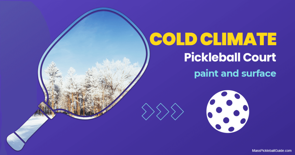 pickleball court paint cold weather