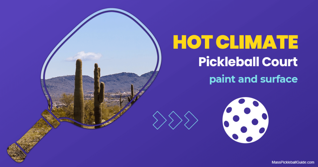 pickleball court paint hot weather